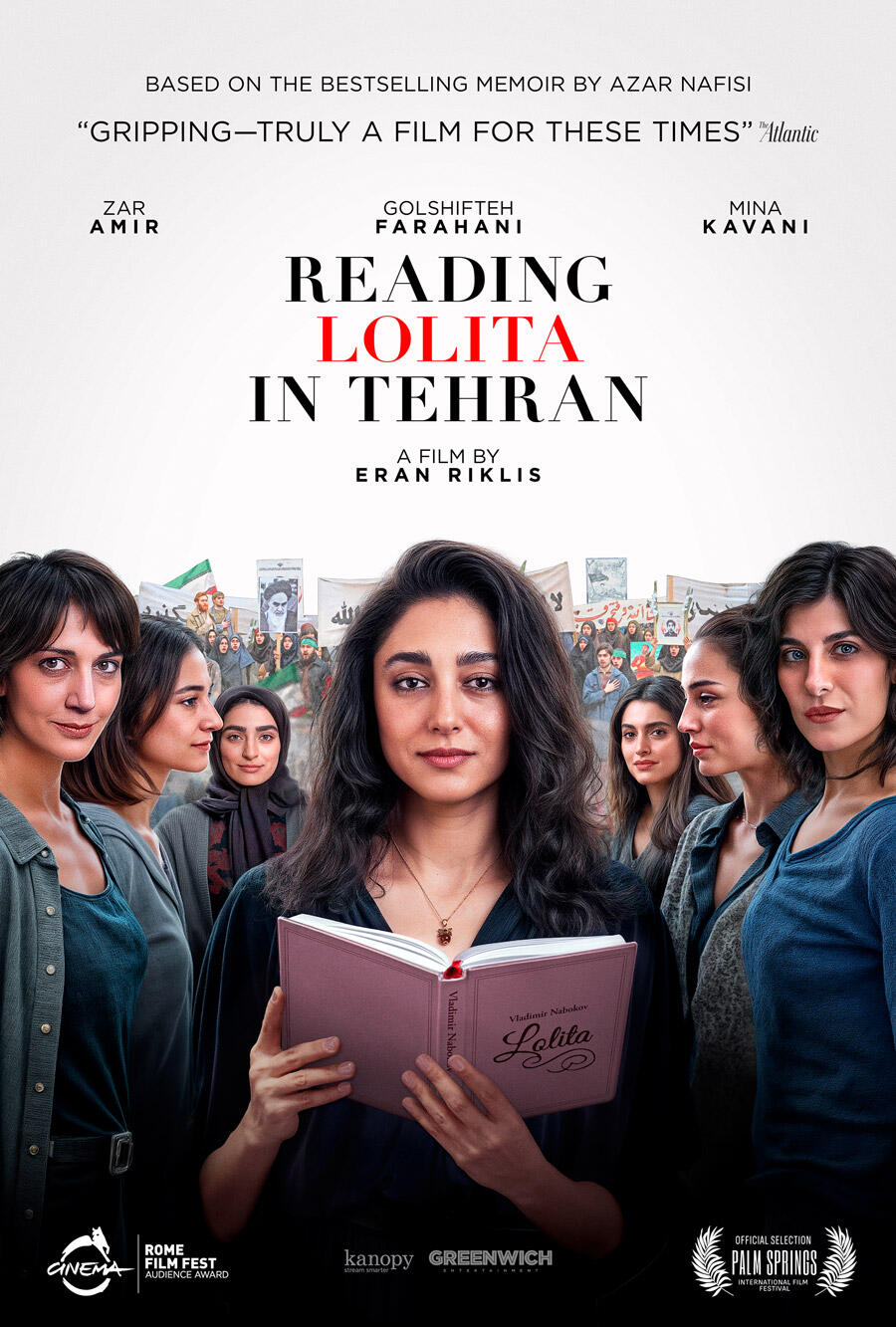The poster for Reading Lolita in Tehran features Golshifteh Farahani holding a copy of Lolita while women gather around her against images of protest in Tehran.